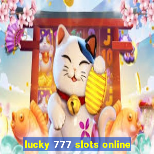 lucky 777 slots online